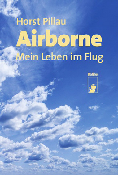 Premiere: Airborne, das neue Buch von Horst Pillau
