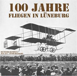 Station Lüneburg: Vor 100 Jahren machte der Deutschlandflug auch Halt in Lüneburg