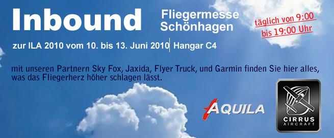 Inbound: Vom 10. bis zum 13. Juni 2010 veranstaltet Cirrus Deutschland gemeinsam mit Aquila eine Fliegermesse am Standort Schönhagen (EDAZ)